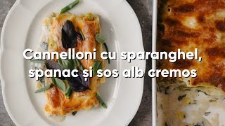 Cannelloni cu sparanghel, spanac și sos alb cremos